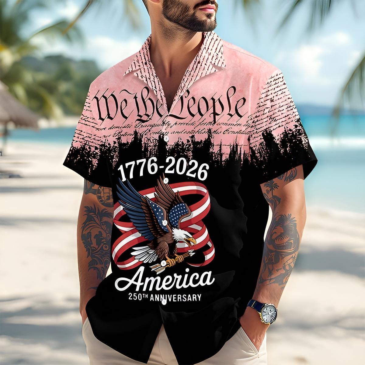 We The People America 250th Anniversary Patriotic Hawaiian Shirt 1776 2026 Button Up